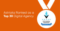 Astriata ranked as a top 30 digital agency